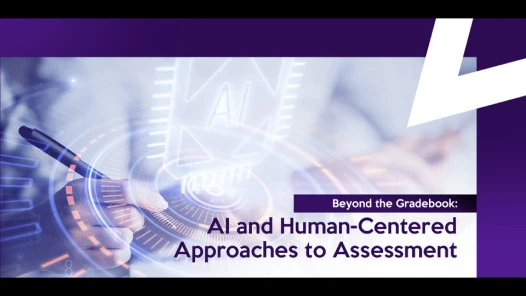 图片 Beyond the Gradebook: AI and Human-Centered Approaches to Assessment