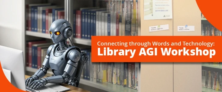 图片 Connecting through Words and Technology: Library AGI Workshop (for Library staff)