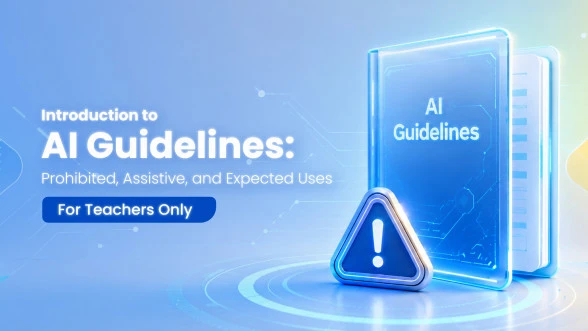 圖片 Introduction to AI Guidelines: Prohibited, Assistive, and Expected Uses (For Teachers Only)