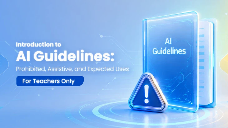 图片 Introduction to AI Guidelines: Prohibited, Assistive, and Expected Uses (For Teachers Only)