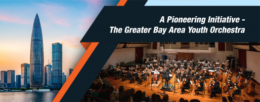 A Pioneering Initiative - The Greater Bay Area Youth Orchestra