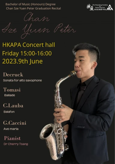 Academy Bachelor of Music (Honours) Degree Graduation Recital: Chan Sze-yuen Peter (Saxophone)